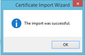 Windows Certificate Import Wizard - Success.png